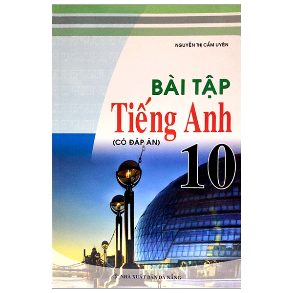 Bài Tập Tiếng Anh 10 (Có Đáp Án)