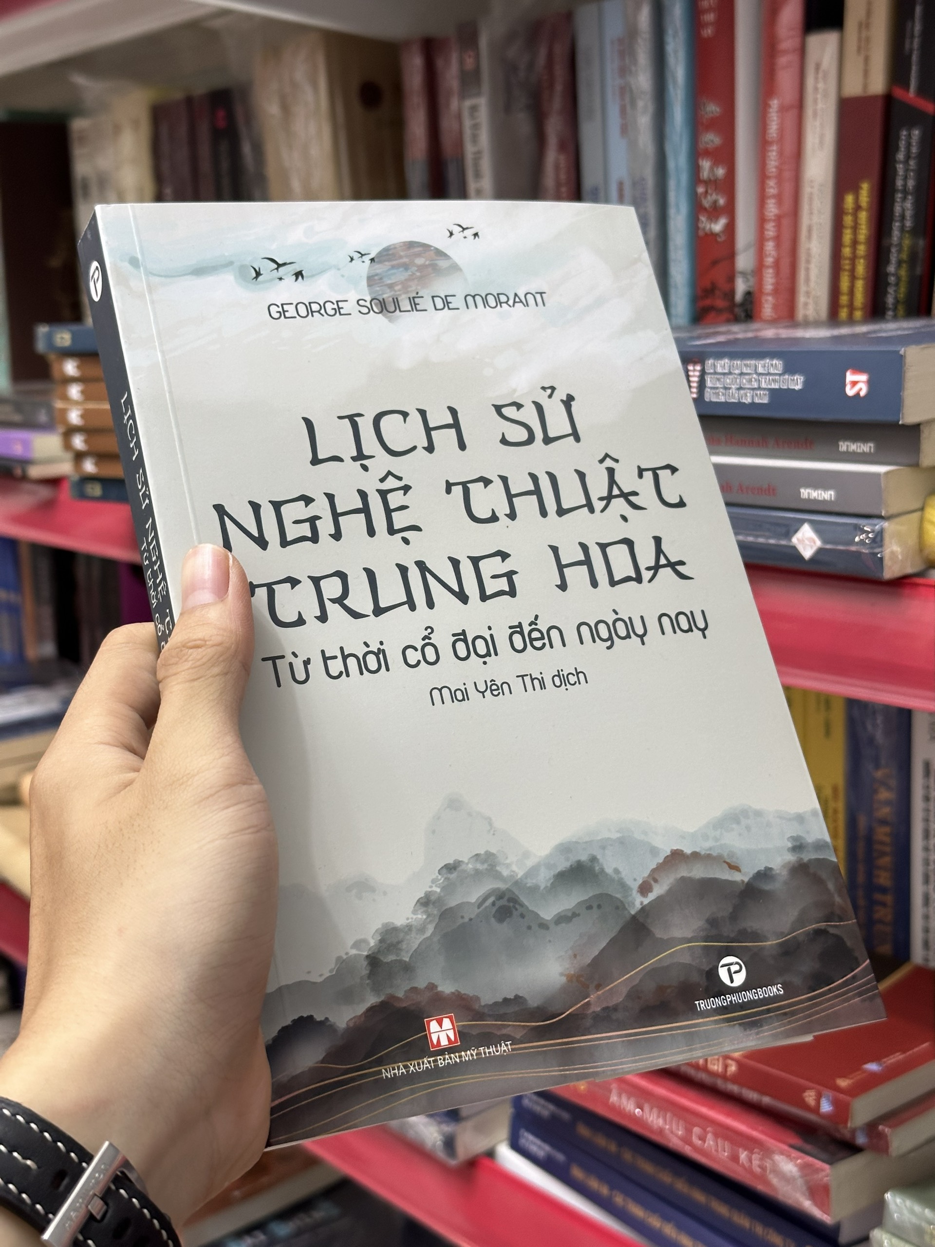 Lịch Sử Nghệ Thuật Trung Hoa - Từ Thời Cổ Đại Đến Ngày Nay - George Soulié de Morant - Mai Yên Thi dịch -