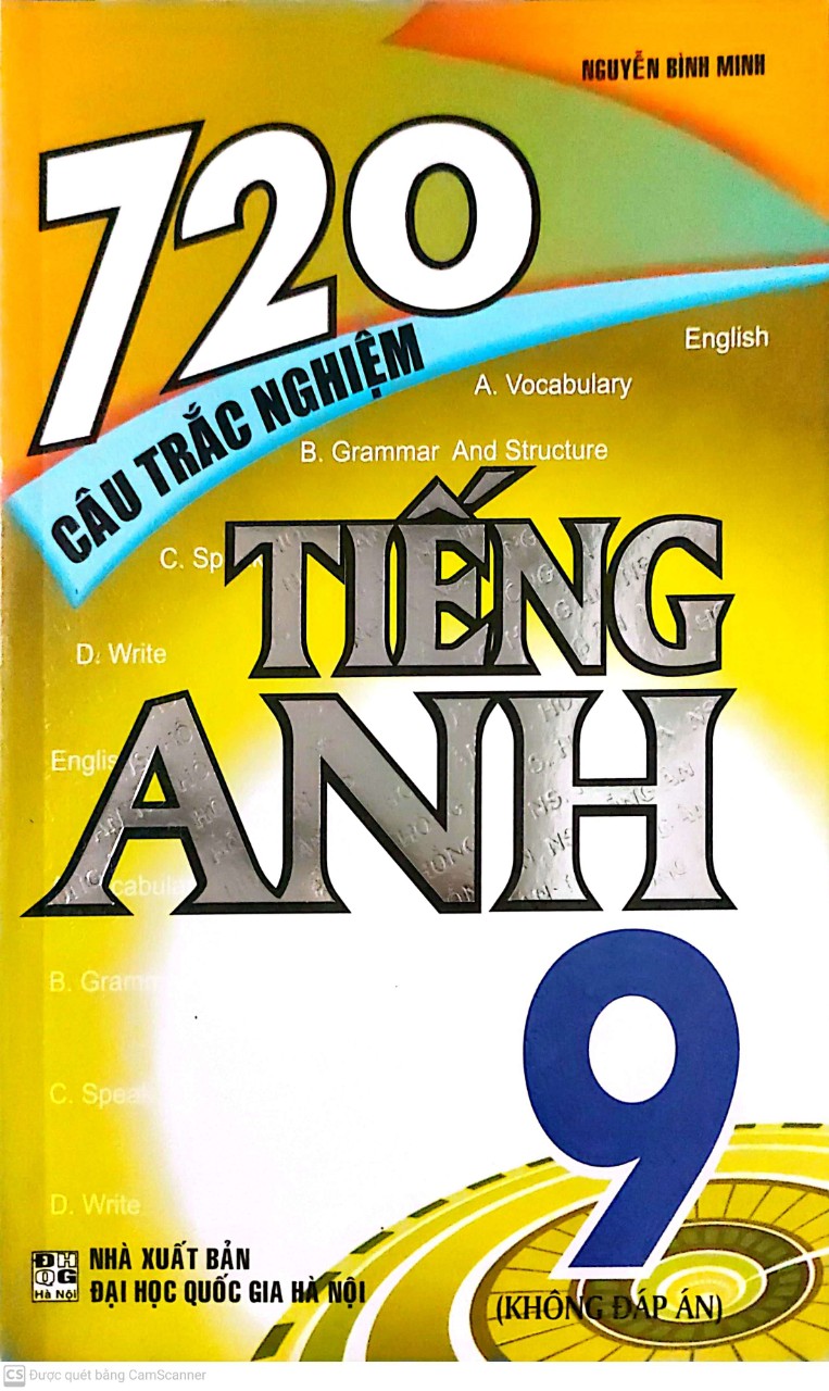 720 Câu Trắc Nghiệm Tiếng Anh 9 