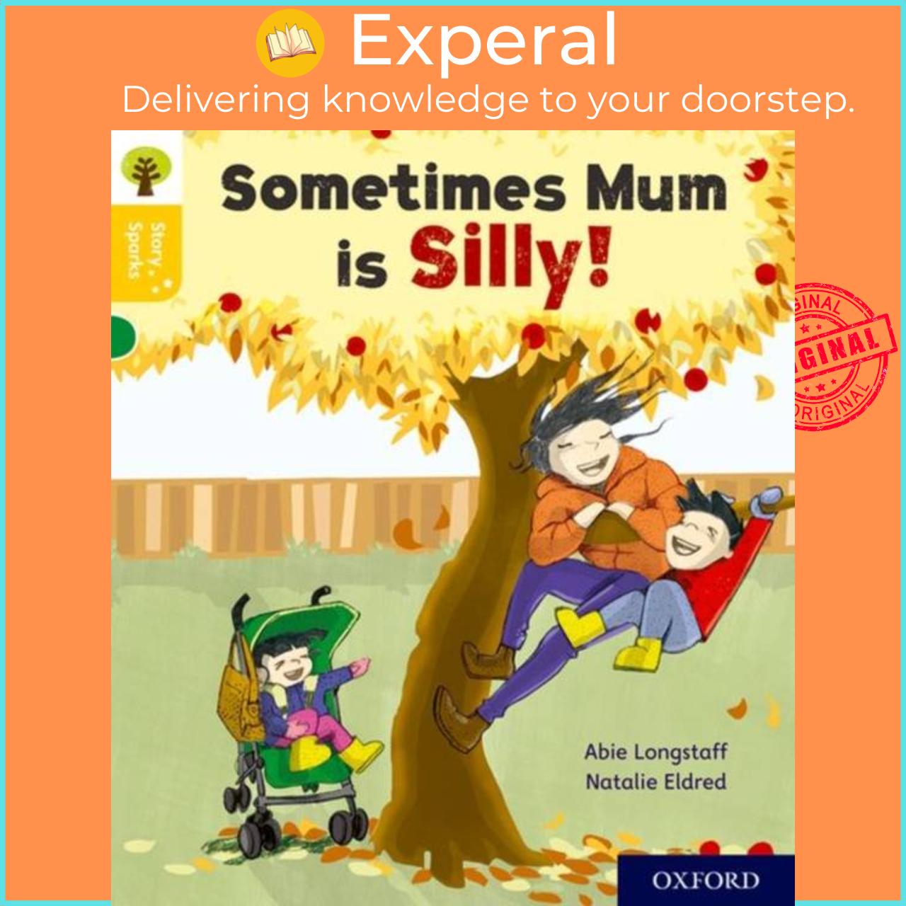 Hình ảnh Sách - Oxford Reading Tree Story Sparks: Oxford Level 5: Sometimes Mum is Sill by Natalie Eldred (UK edition, paperback)