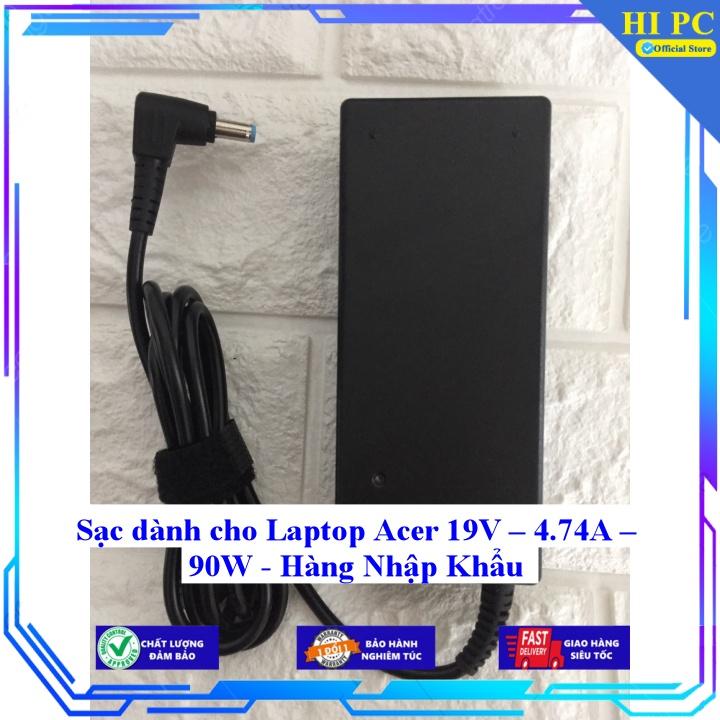 Sạc dành cho Laptop Acer 19V – 4.74A – 90W - Kèm Dây nguồn - Hàng Nhập Khẩu
