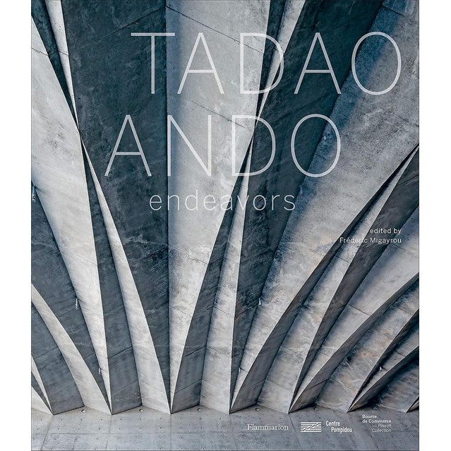 Tadao Ando : Endeavours