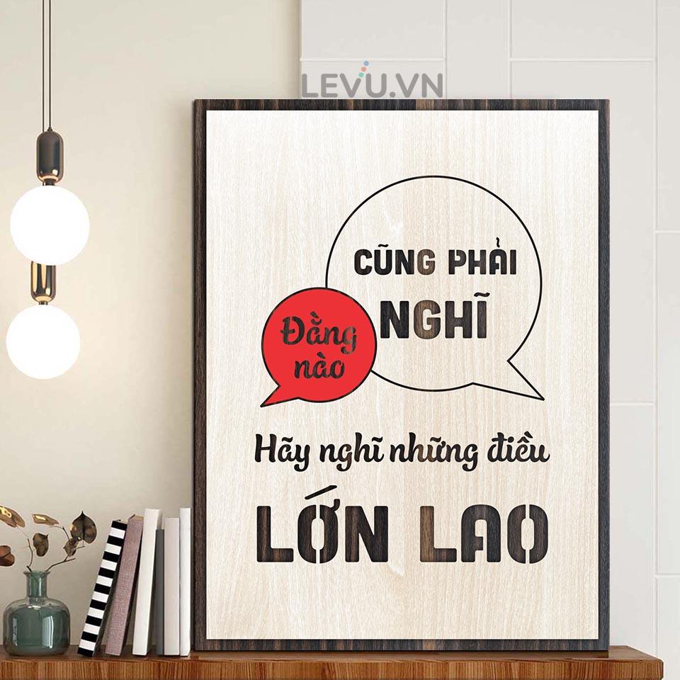 Tranh tặng khách hàng LEVU LV069 "Đằng nào cũng phải nghĩ hãy nghĩ những điều lớn lao"