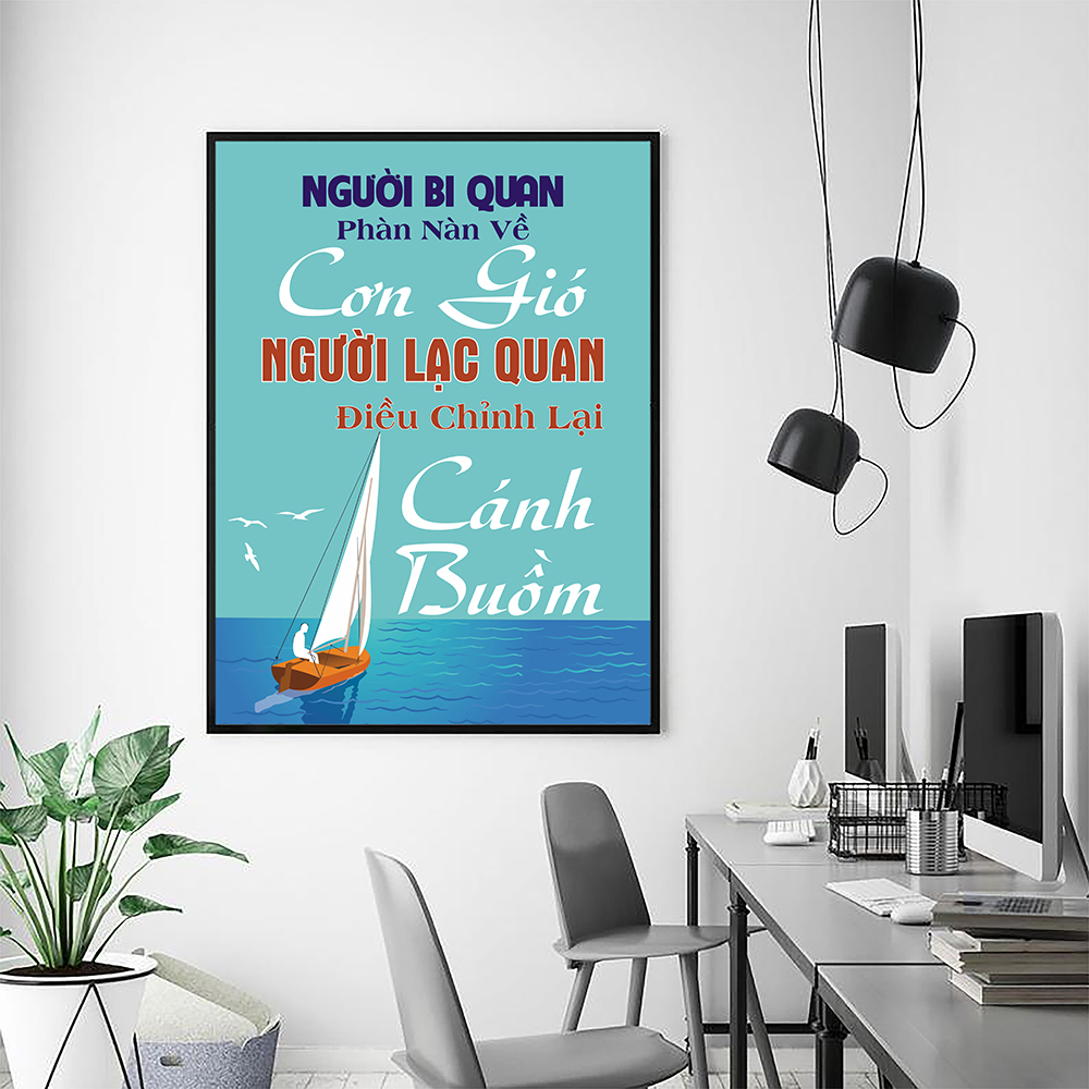 Tranh động lực Người bi quan phàn nàn về cơn gió, người lạc quan điều chỉnh lại cánh buồm-Model: AZ1-0364