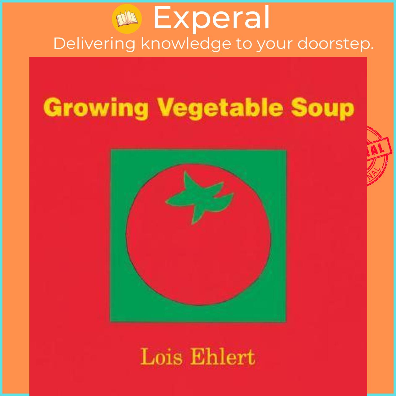 Hình ảnh Sách - Growing Vegetable Soup by Lois Ehlert (US edition, paperback)