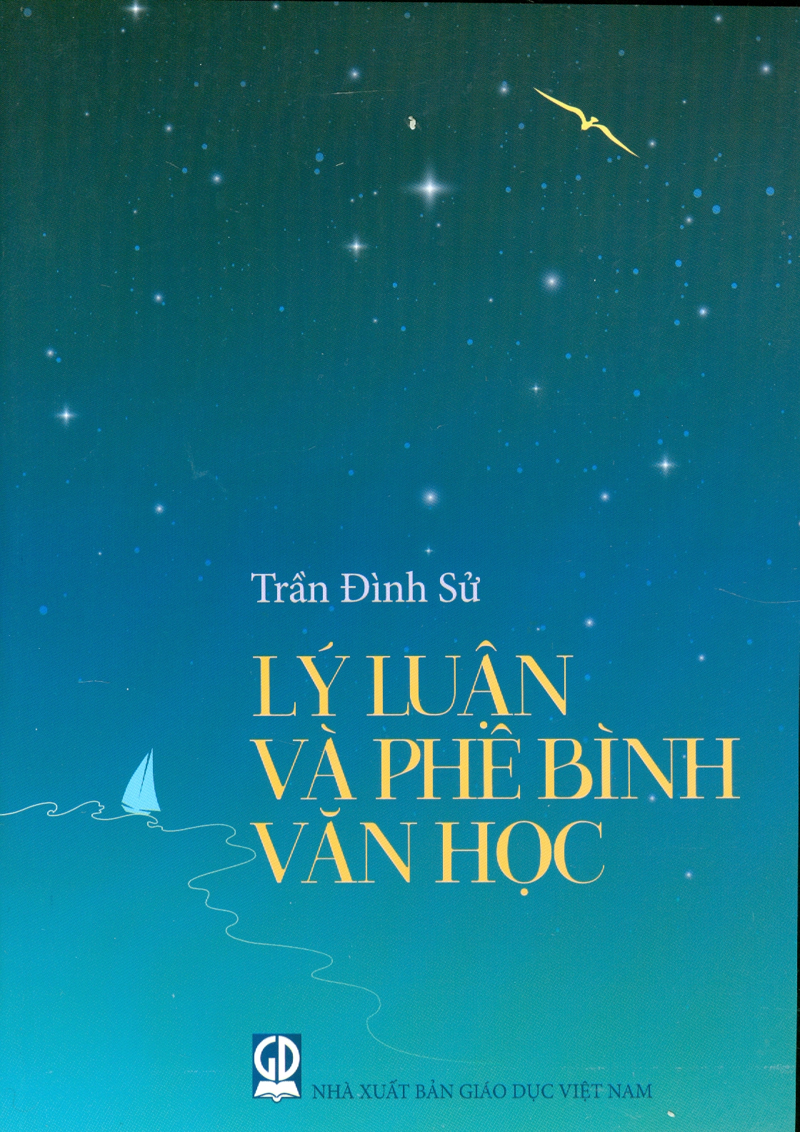 Lý Luận Và Phê Bình Văn Học (Những vấn đề và quan niệm hiện đại) - Tái bản lần thứ sáu năm 2023