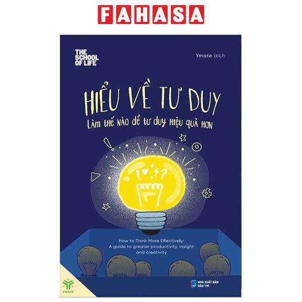 Sách - Hiểu Về Tư Duy - Làm Thế Nào Để Tư Duy Hiệu Quả Hơn - ảnh 2