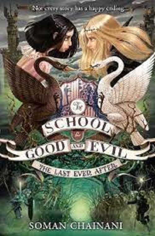 The School for Good and Evil: The Last Ever After Book 3