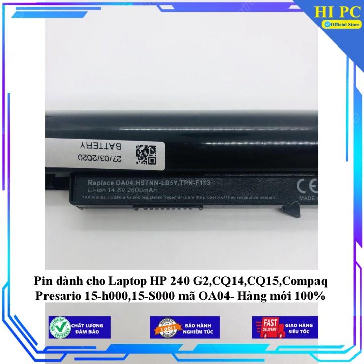 Pin dành cho Laptop HP 240 G2,CQ14,CQ15,Compaq Presario 15-h000,15-S000 mã OA04 - Hàng Nhập Khẩu