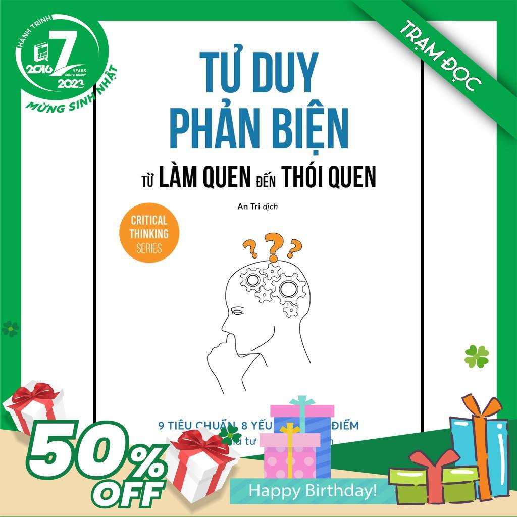 Trạm Đọc Official | Tư Duy Phản Biện : Từ Làm Quen Đến Thói Quen