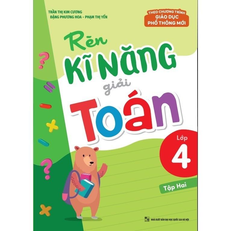 Rèn Kĩ Năng Giải Toán Lớp 4 Tập 2 - Theo Chương Trình Giáo Dục Phổ Thông Mới  - Bản Quyền