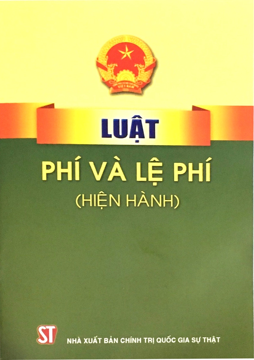 Luật Phí Và Lệ Phí (Hiện Hành)