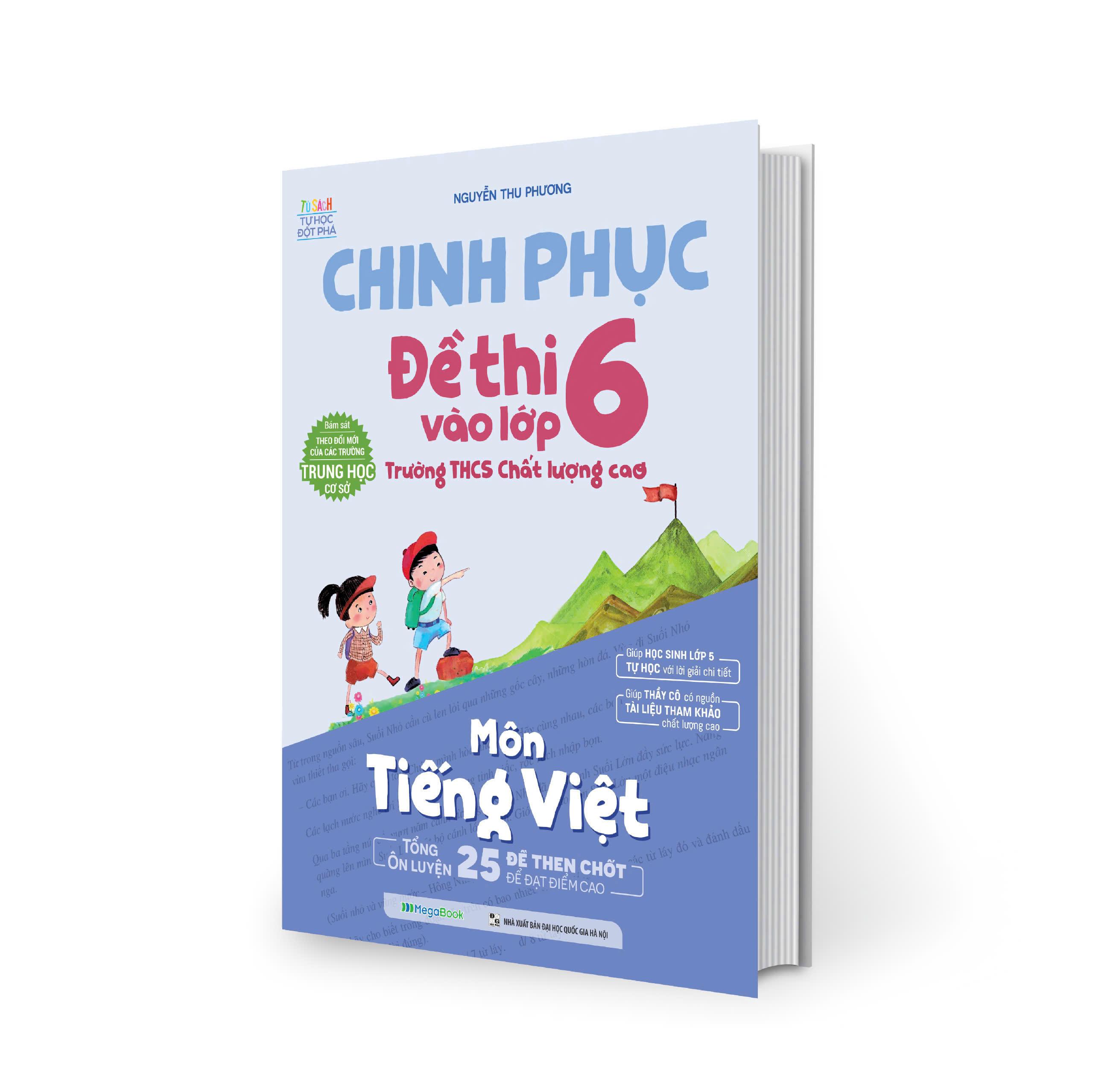 Sách - Chinh Phục Đề Thi Vào Lớp 6 Trường THCS Chất Lượng Cao - Môn Tiếng Việt