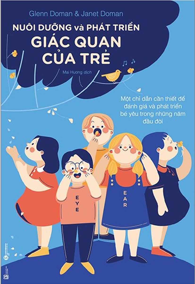 Sách Nuôi Dạy Con Dành Cho Cha Mẹ Việt: Nuôi Dưỡng Và Phát Triển Giác Quan Của Trẻ