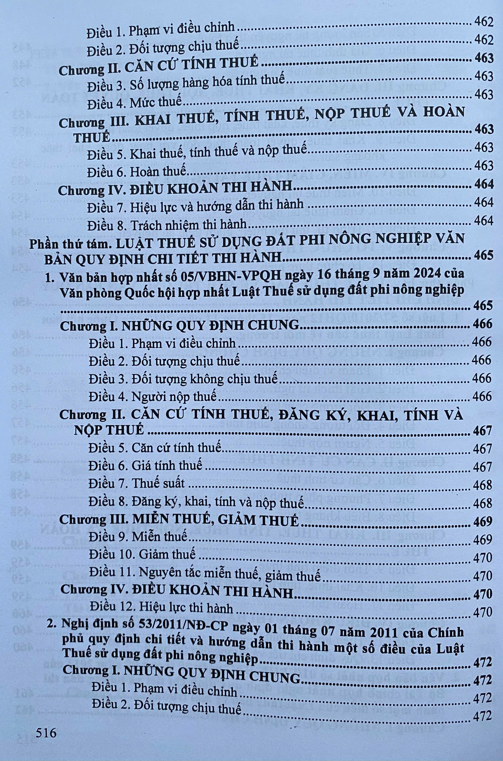 Luật thuế; Thuế giá trị gia tăng; Thu nhập doanh nghiệp; Thuế thu nhập cá nhân; Thuế xuất khẩu, Thuế nhập khẩu; Thuế tiêu thu đặc biệt; Thuế tài nguyên; Thuế bảo vệ môi trường; Thuế sử dụng đất phi nông nghiệp và các văn bản hướng dẫn thi hành