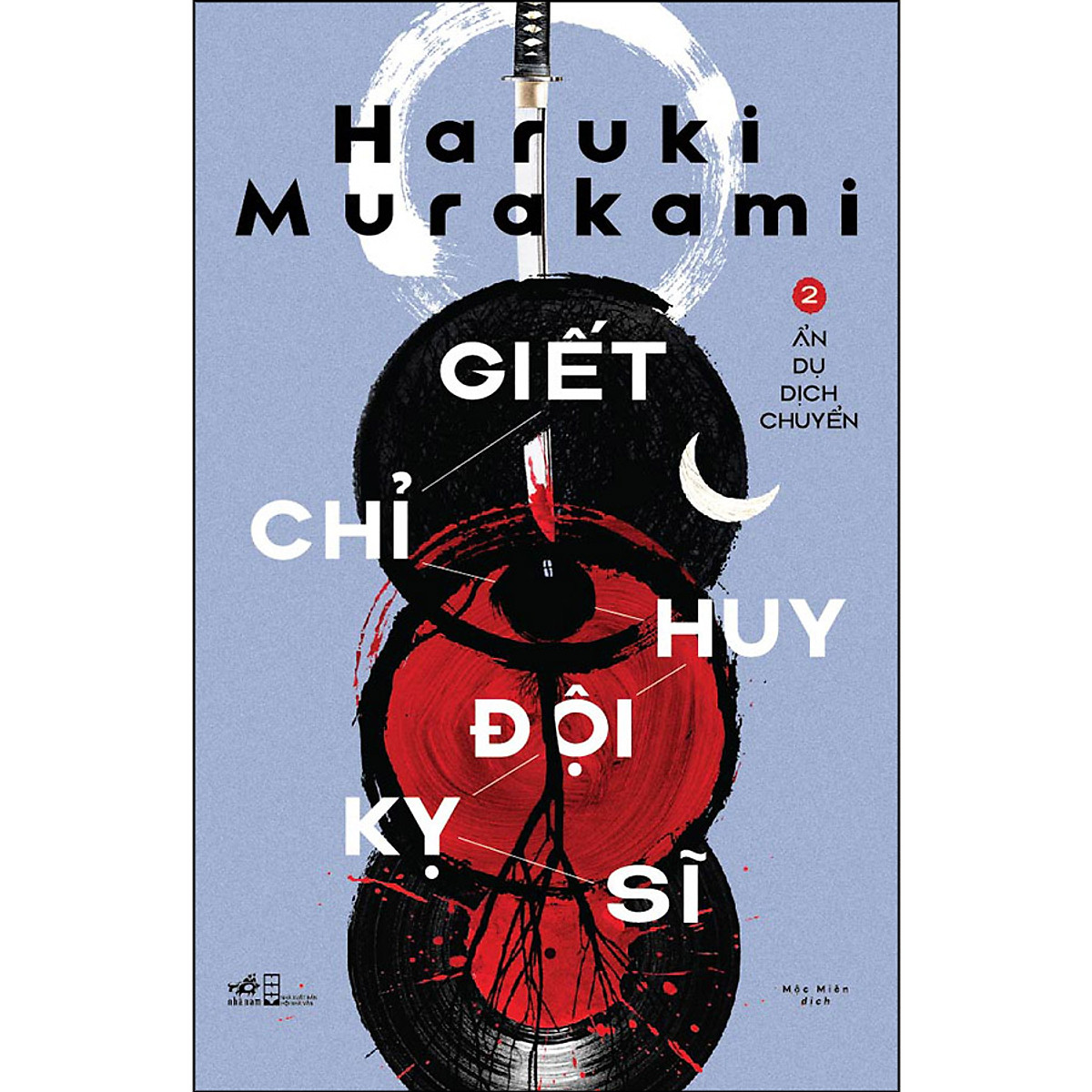 Combo Haruki Murakami : Giết Chỉ Huy Đội Kỵ Sĩ  ( Tập 1+2)- Tặng sổ tay