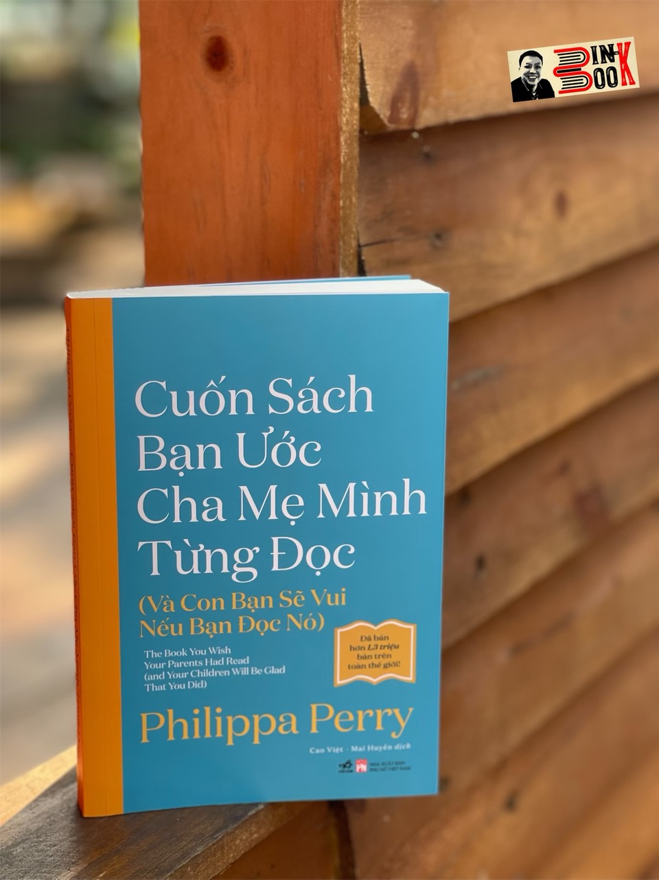 CUỐN SÁCH BẠN ƯỚC CHA MẸ MÌNH TỪNG ĐỌC (và con bạn sẽ vui nếu bạn đọc nó) - Philippa Perry – Nhã Nam