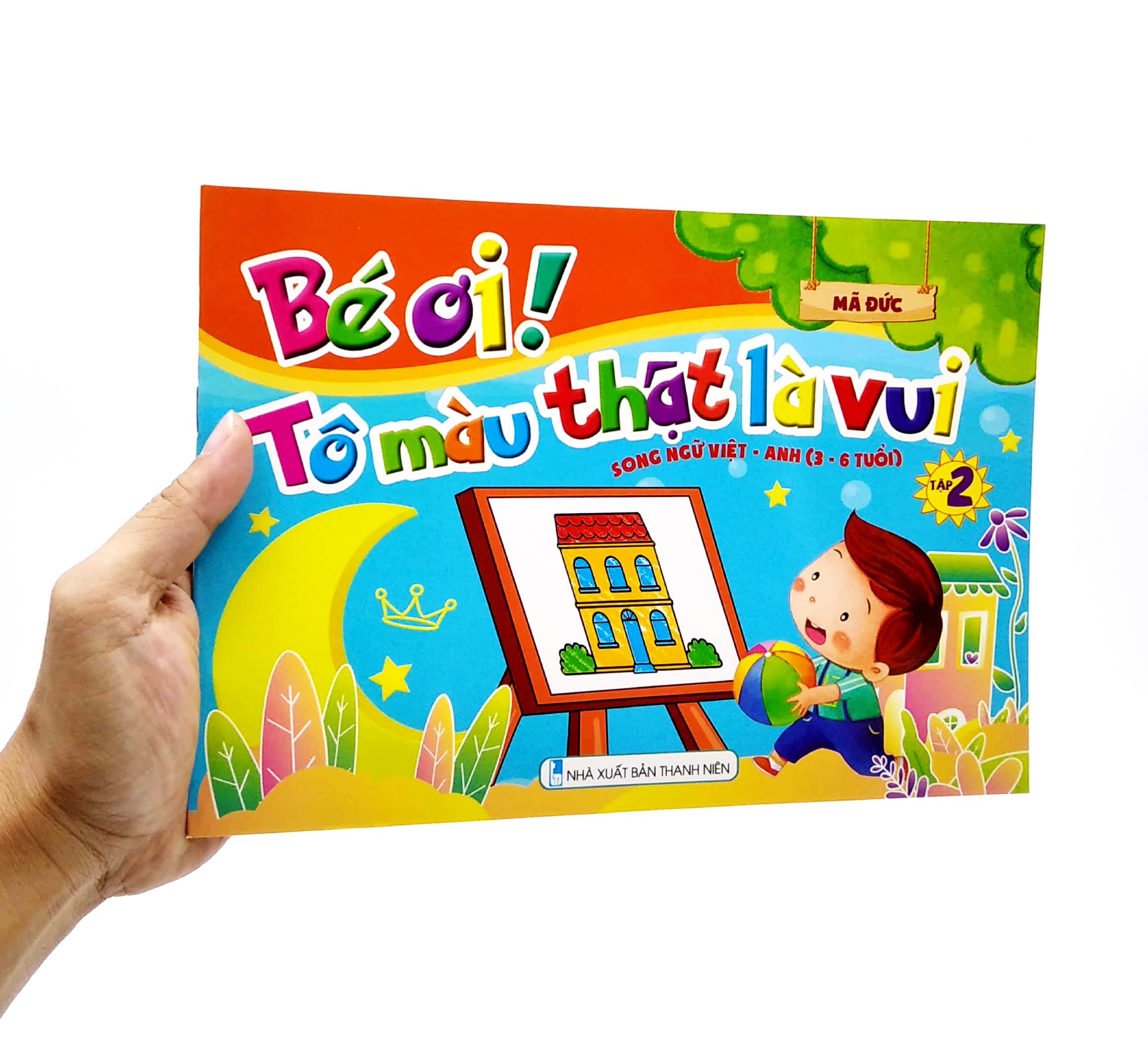 Bé Ơi! Tô Màu Thật Là Vui - Song Ngữ Việt - Anh - Tập 2