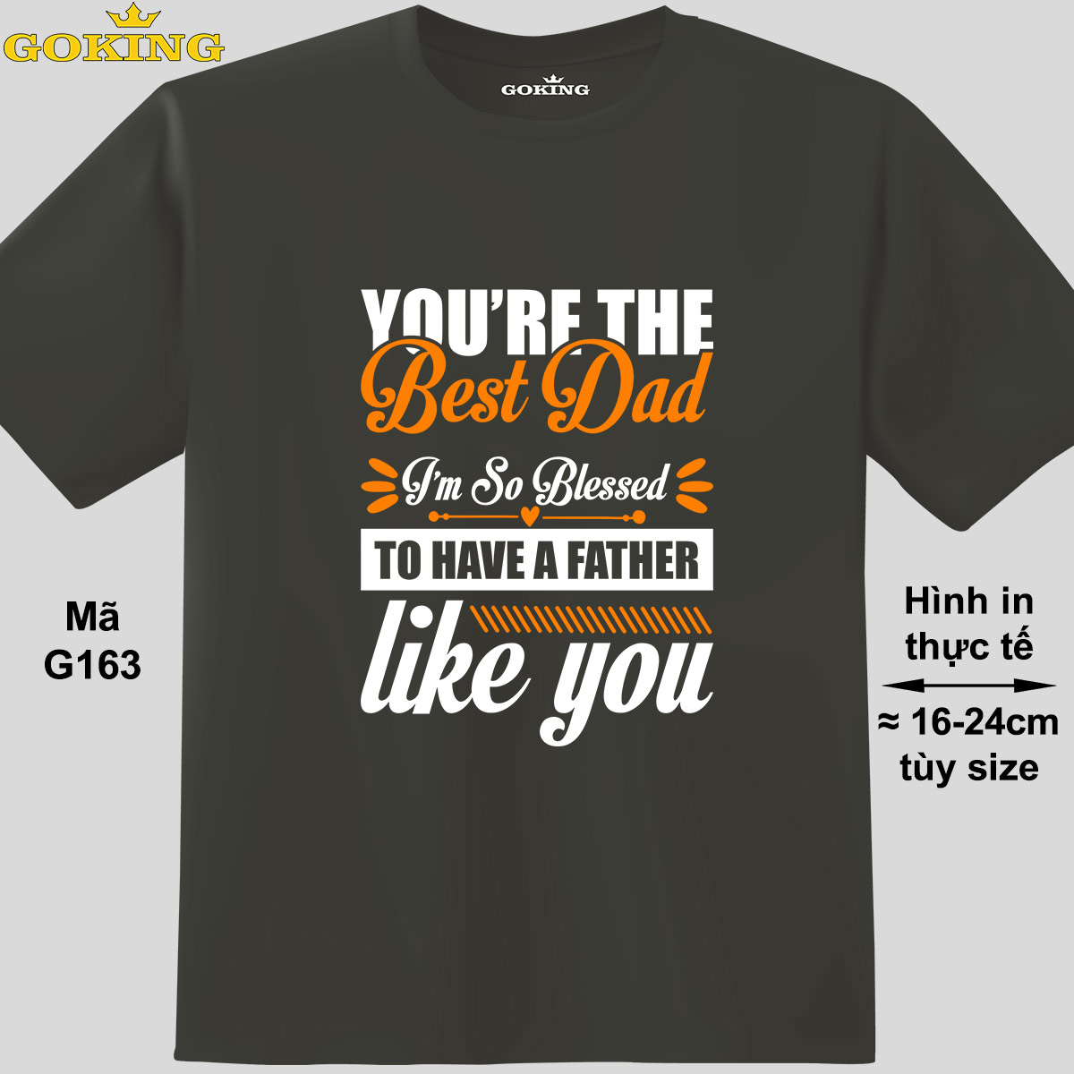 YOU'RE THE BEST DAD, mã G163. Áo thun in siêu đẹp tặng cha. Áo phông hàng hiệu GOKING, form unisex cho nam nữ, trẻ em.