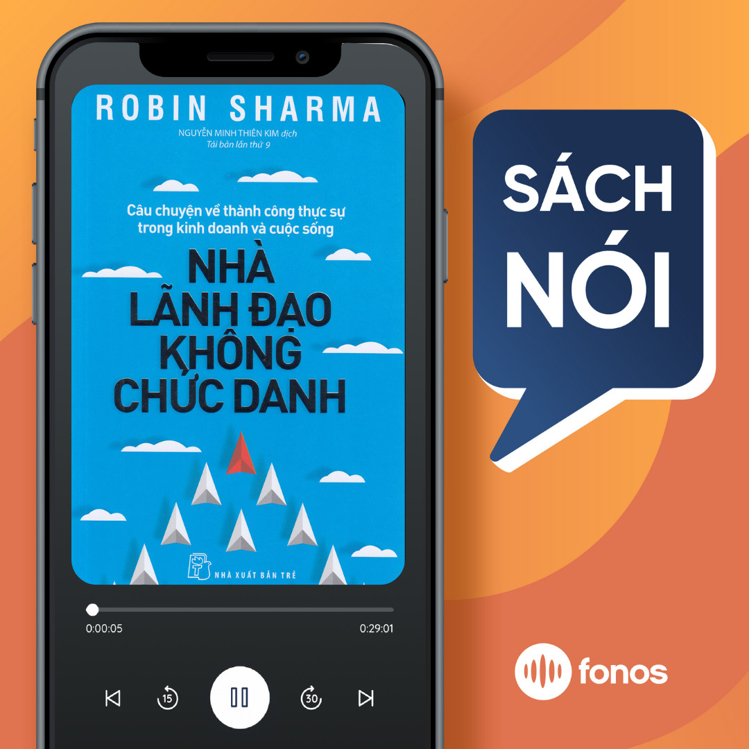 Sách nói Fonos: Nhà Lãnh Đạo Không Chức Danh