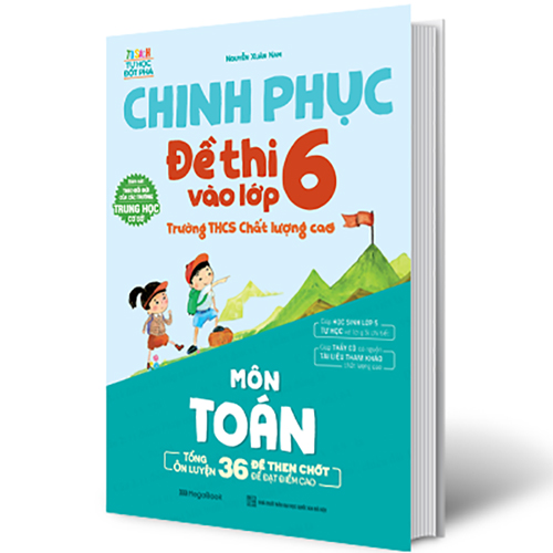 Chinh Phục Đề Thi Vào Lớp 6 Trường THCS Chất Lượng Cao Môn Toán