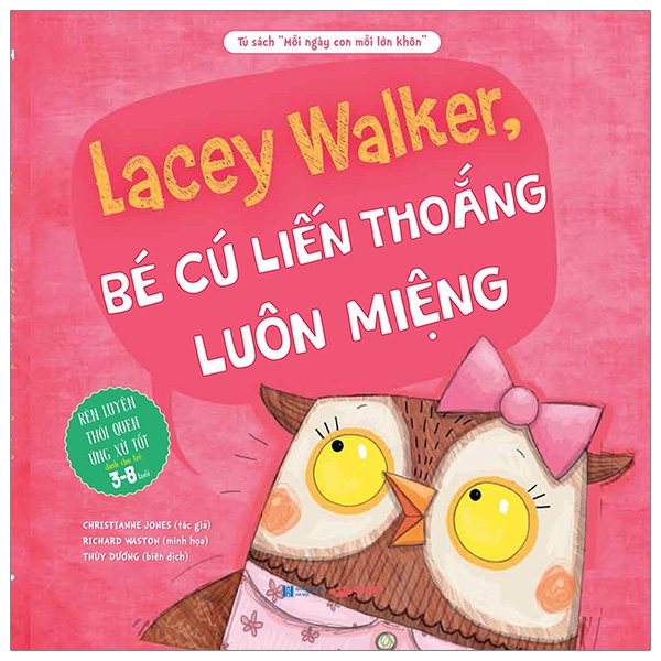 Mỗi Ngày Con Mỗi Lớn Khôn - Lacey Walker, Bé Cú Liếng Thoắng Luôn Miệng