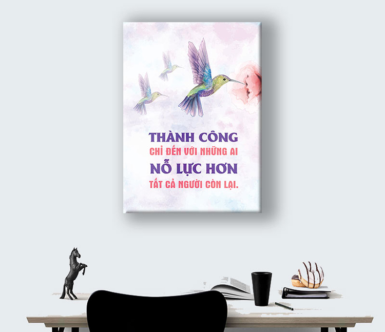 Tranh Canvas &quot;Thành Công Chỉ Đến Với Những Ai Nỗ Lực Hơn Tất Cả Người Còn Lại&quot; W86