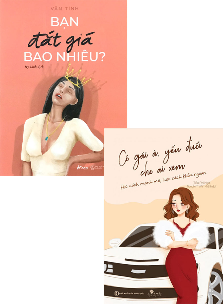 Combo Bạn Đắt Giá Bao Nhiêu?  + Cô Gái À, Yếu Đuối Cho Ai Xem - Học Cách Mạnh Mẽ, Học Cách Khôn Ngoan  _AZ