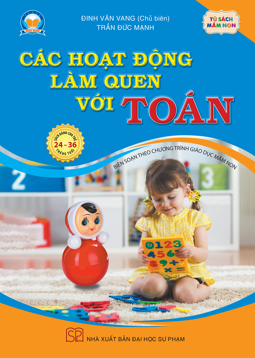 CÁC HOẠT ĐỘNG LÀM QUEN VỚI TOÁN (Sách dành cho trẻ 24 - 36 tháng tuổi)