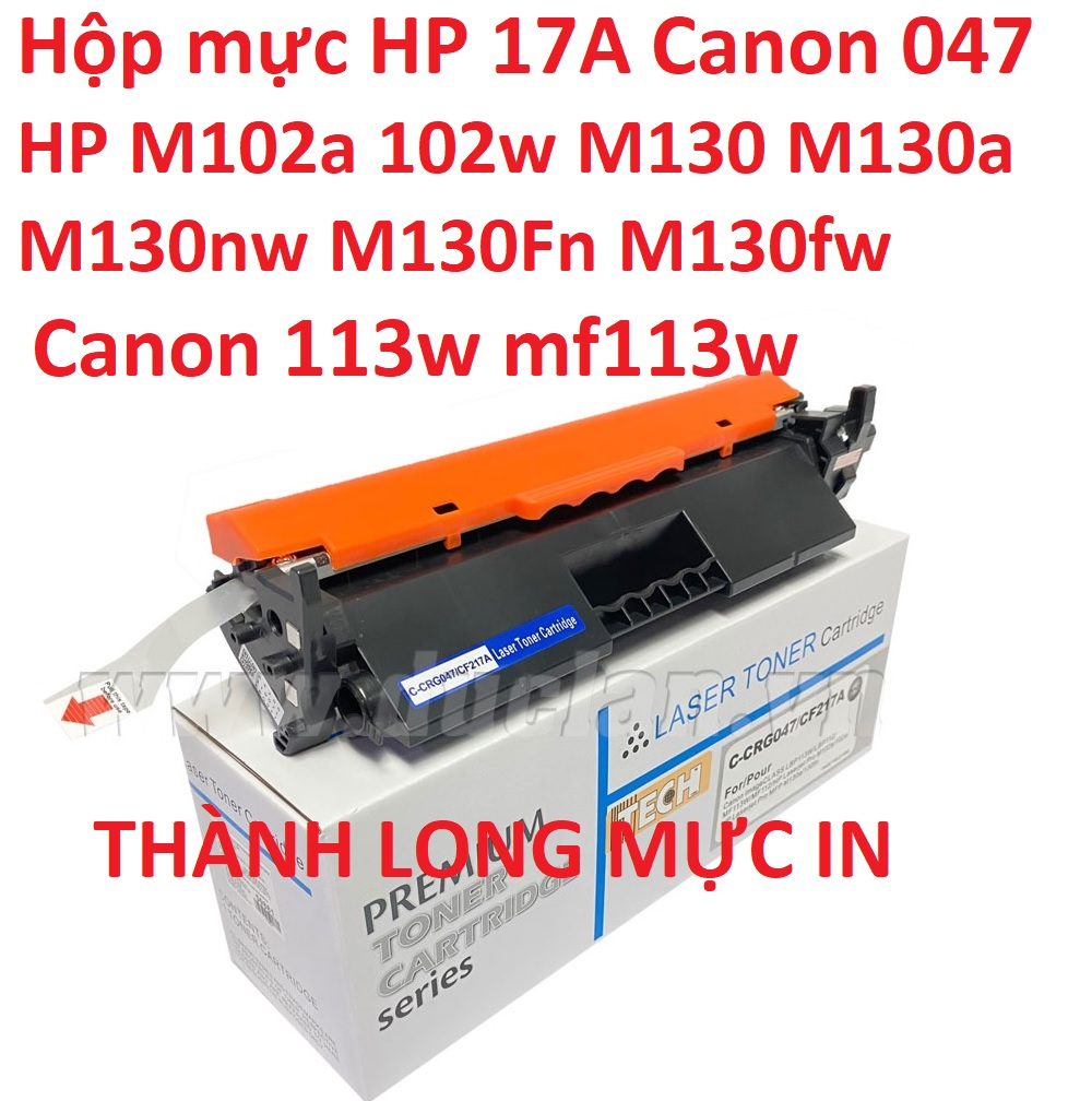 Hộp mực 17A CF217A/ CRG-047 TONER - Hộp mực HP Laser M102a/ 130FN - Canon LBP 110, 112, 112wt, 113w/ MF 110, 112, 112wt
