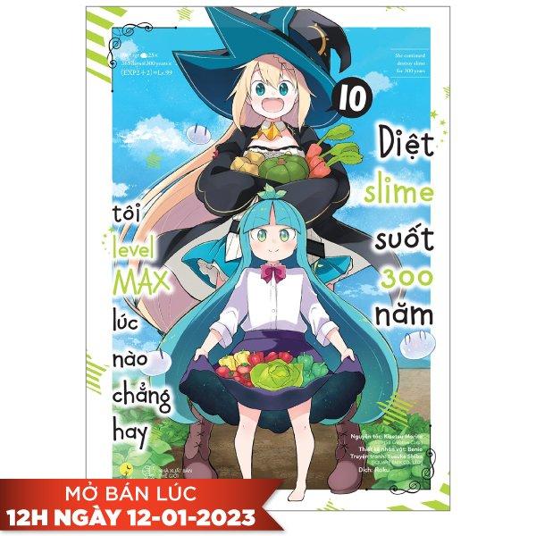 [Manga] Diệt Slime Suốt 300 Năm, Tôi Levelmax Lúc Nào Chẳng Hay - Tập 10