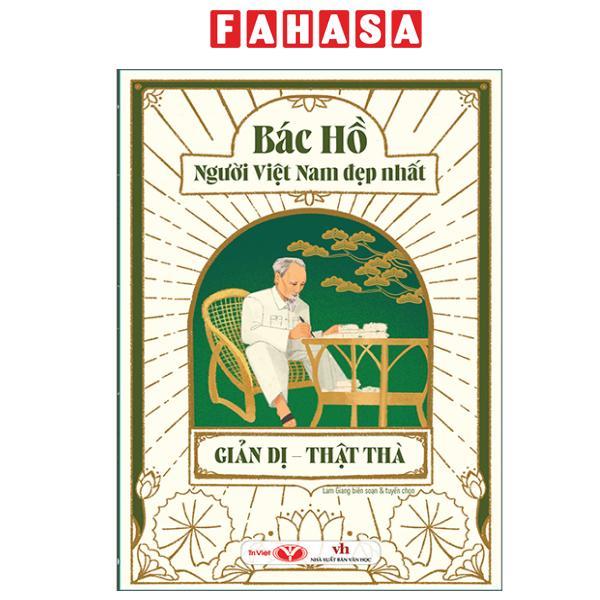 Sách - Bác Hồ - Người Việt Nam Đẹp Nhất - Giản Dị-Thật Thà