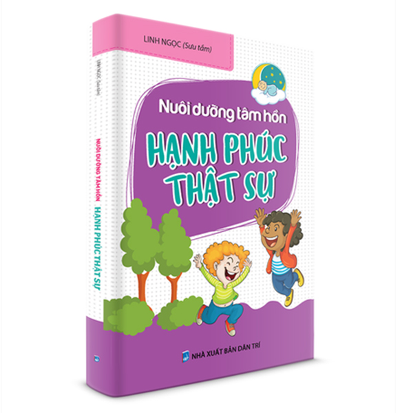 Nuôi Dưỡng Tâm Hồn : Hạnh Phúc Thật Sự