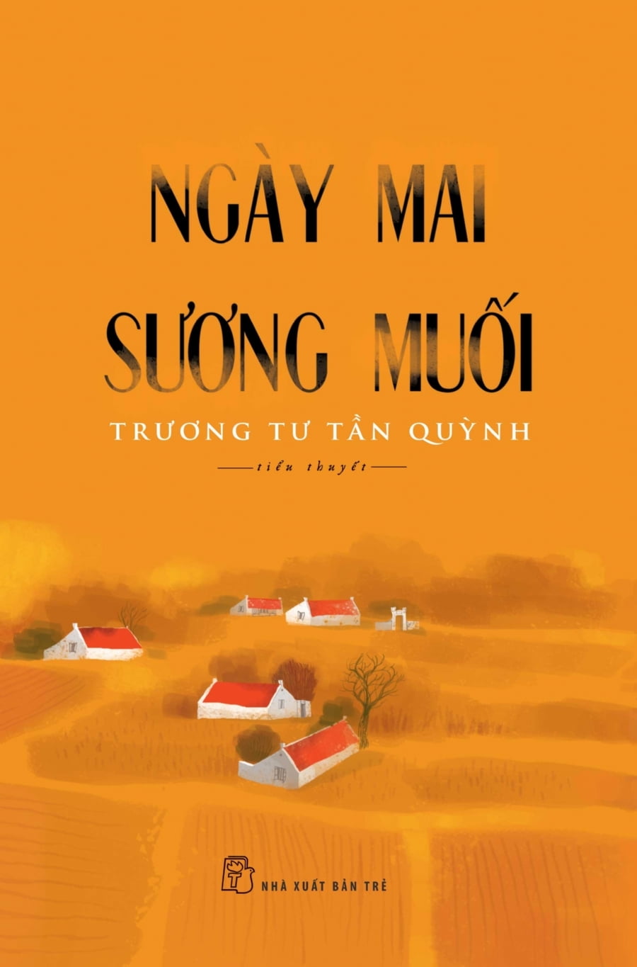 Ngày mai sương muối - Trương Tư Tần Quỳnh