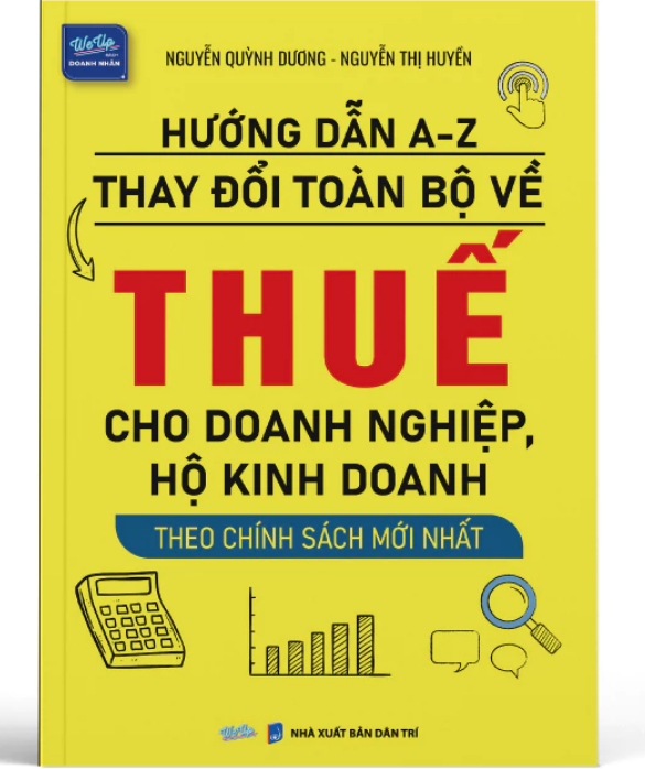 Sách - Hướng Dẫn A-Z Thay Đổi Toàn Bộ Về Thuế Cho Doanh Nghiệp, Hộ Kinh Doanh