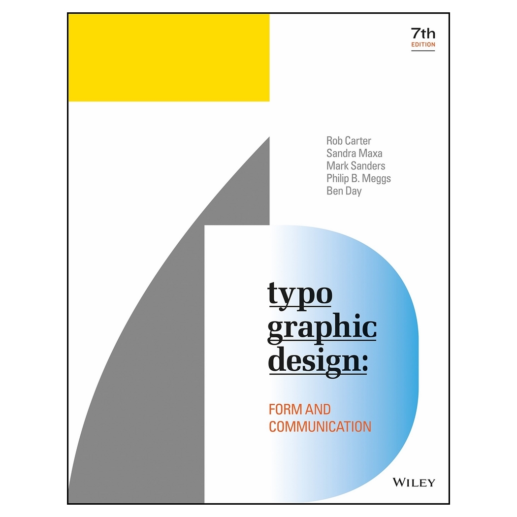 Typographic Design: Form And Communication, Seventh Edition