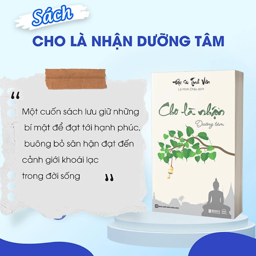 Sách Cho Là Nhận: Dưỡng Tâm - Đại sư Tinh Vân - Bizbooks