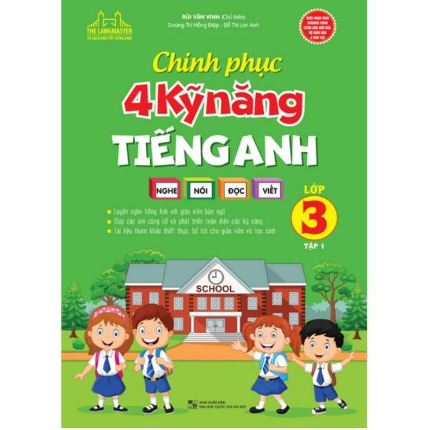 Sách - Chinh phục 4 kỹ năng tiếng Anh nghe - nói - đọc - viết lớp 3 - tập 1