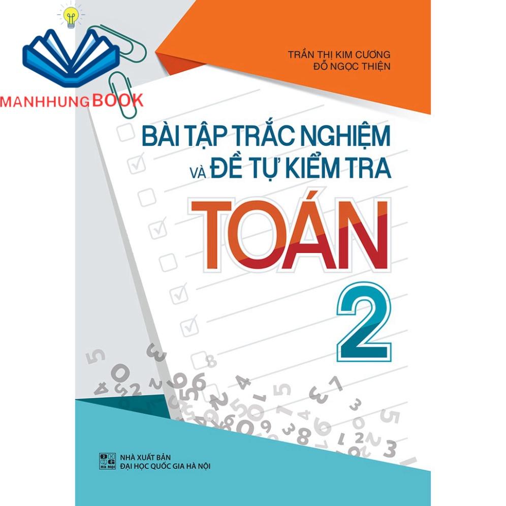 Sách: Bài Tập Trắc Nghiệm Và Đề Tự Kiểm Tra Toán Lớp 2 - Bổ Trợ Kiến Thức Sách Giáo Khoa