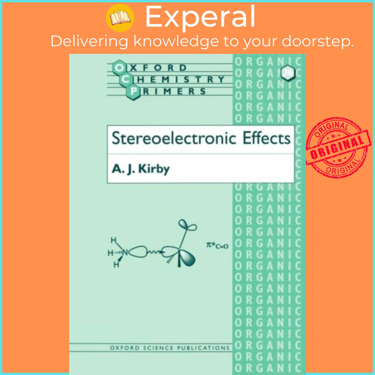 Sách - Stereoelectronic Effects by A. J. Kirby (UK edition, paperback)