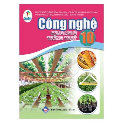 Sách giáo khoa Công nghệ 10- công nghệ trồng trọt- Cánh Diều