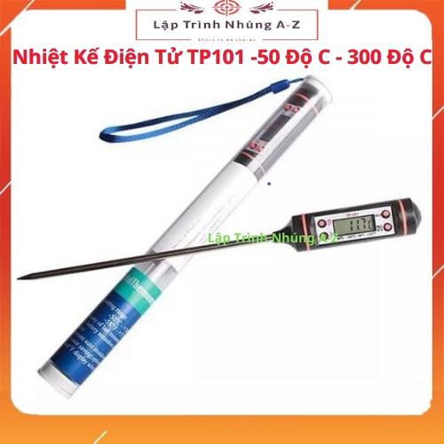 [Lập Trình Nhúng A-Z][G18] Nhiệt Kế Điện Tử TP101 -50 Độ C - 300 Độ C