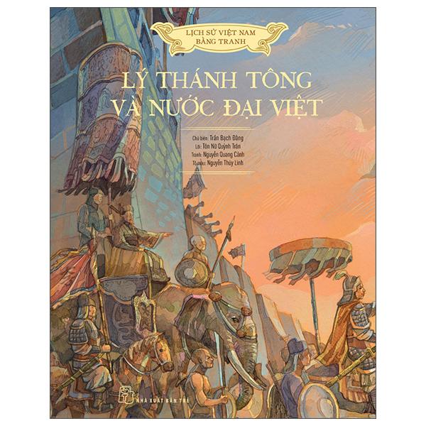 Lịch Sử Việt Nam Bằng Tranh Lý Thánh Tông Và Nước Đại Việt Bản Màu