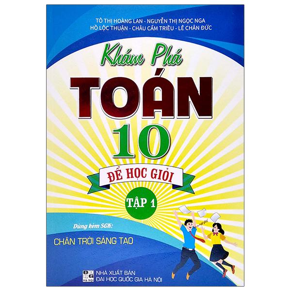 Khám Phá Toán 10 Để Học Giỏi - Tập 1