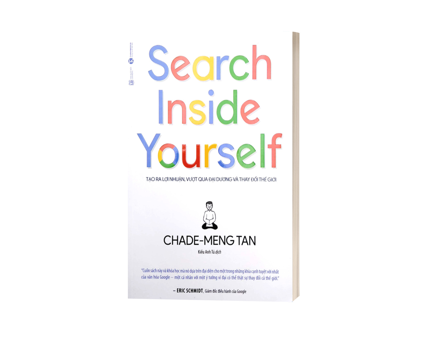 Search Inside Yourself - Tạo Ra Lợi Nhuận Vượt Qua Đại Dương Và Thay Đổi Thế Giới (Tái Bản 2022)