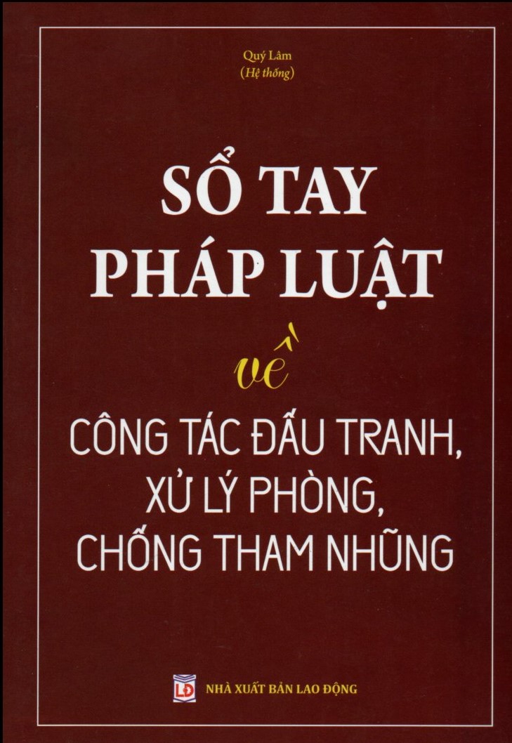 SỔ TAY PHÁP LUẬT VỀ CÔNG TÁC ĐẤU TRANH, XỬ LÝ PHÒNG, CHỐNG THAM NHŨNG