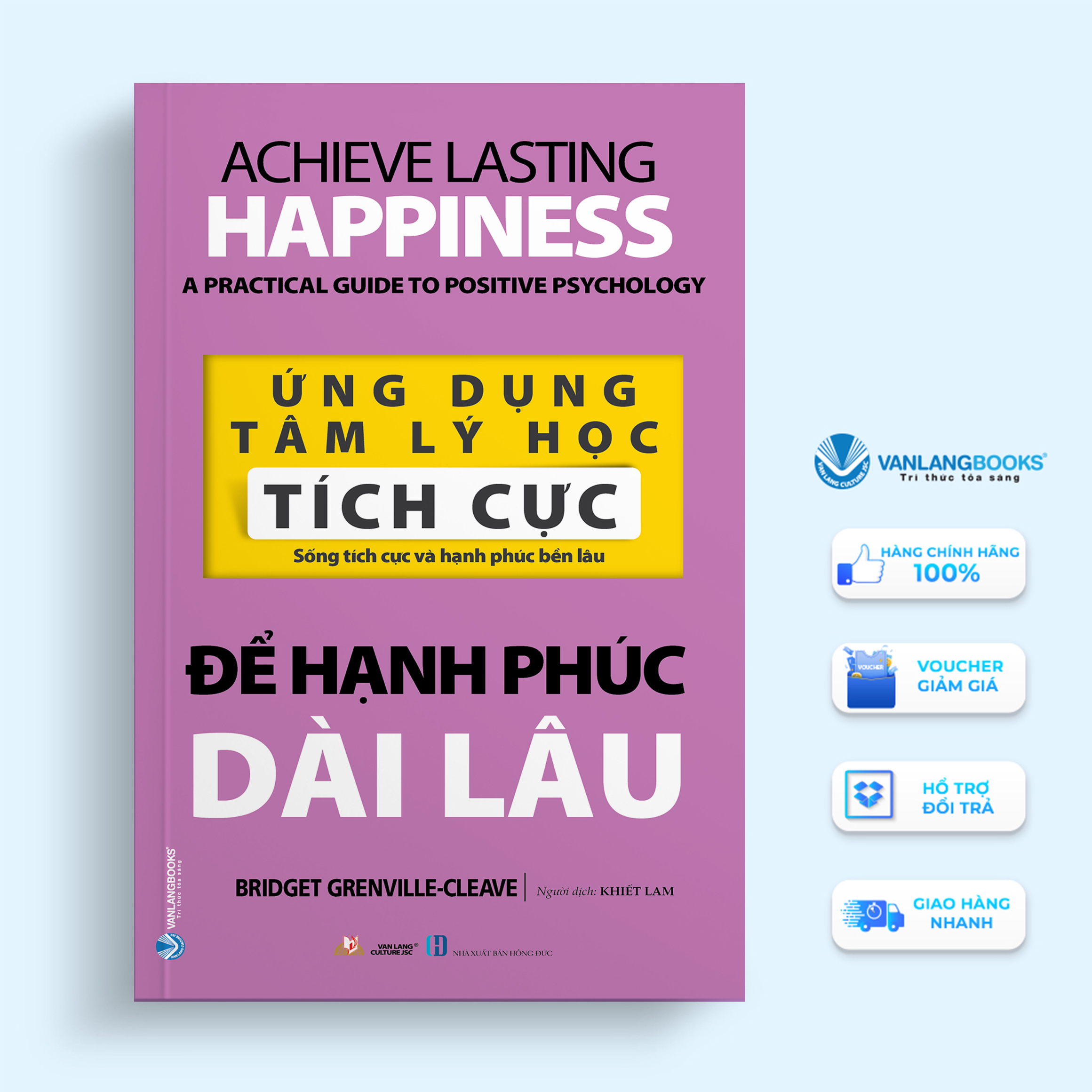 Ứng Dụng Tâm Lý Học Tích Cực - Để Hạnh Phúc Dài Lâu - Bridget Grenville - Cleave - Vanlangbooks