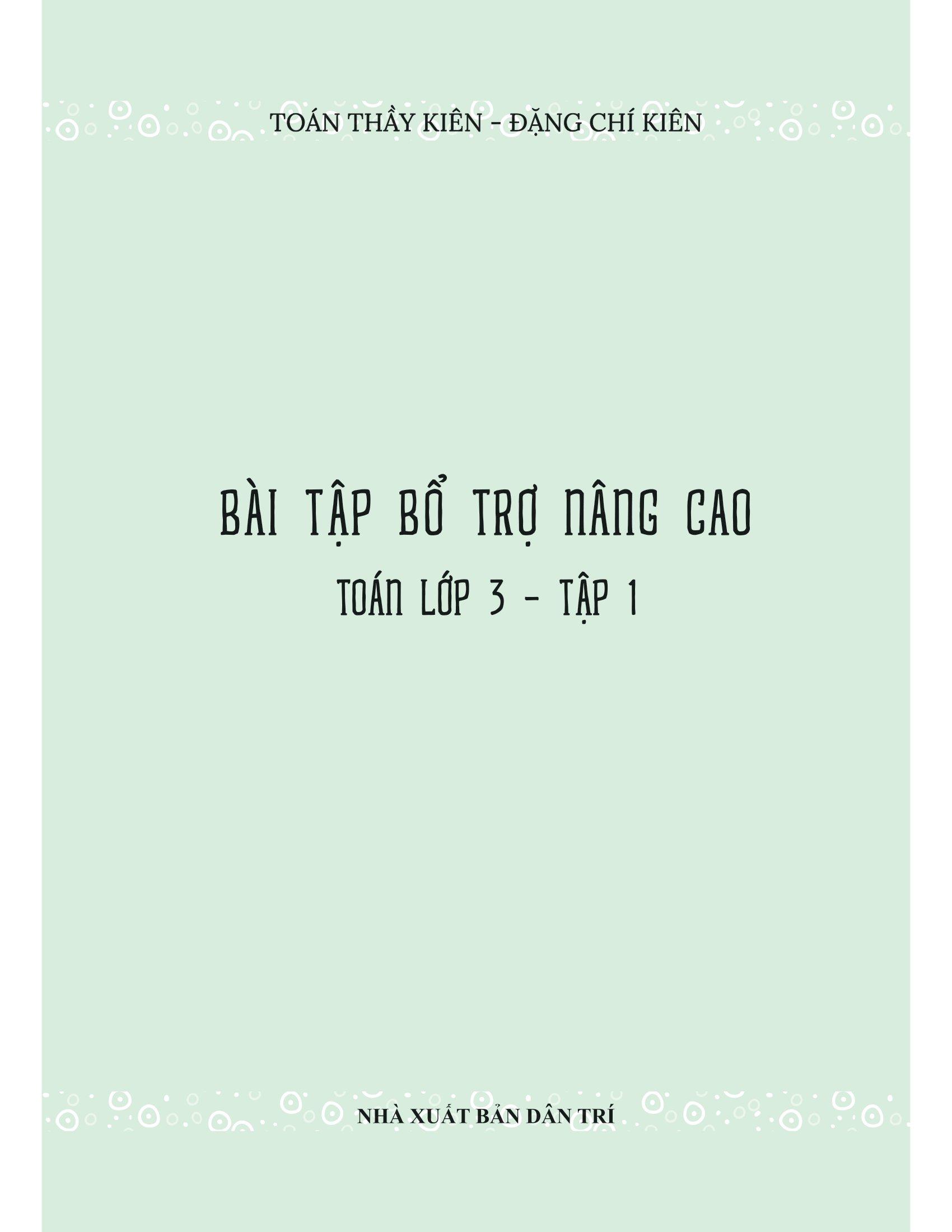 Bài Tập Bổ Trợ Nâng Cao Toán Lớp 3 - Tập 1 (Theo Chương Trình GDPT Của Bộ Kết Nối Tri Thức)