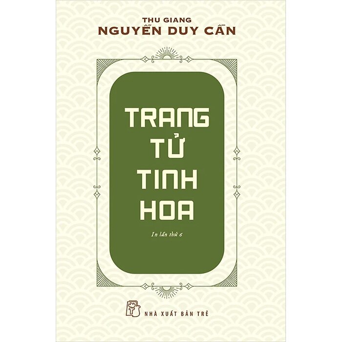 Trang Tử Tinh Hoa (Tái bản 2023)