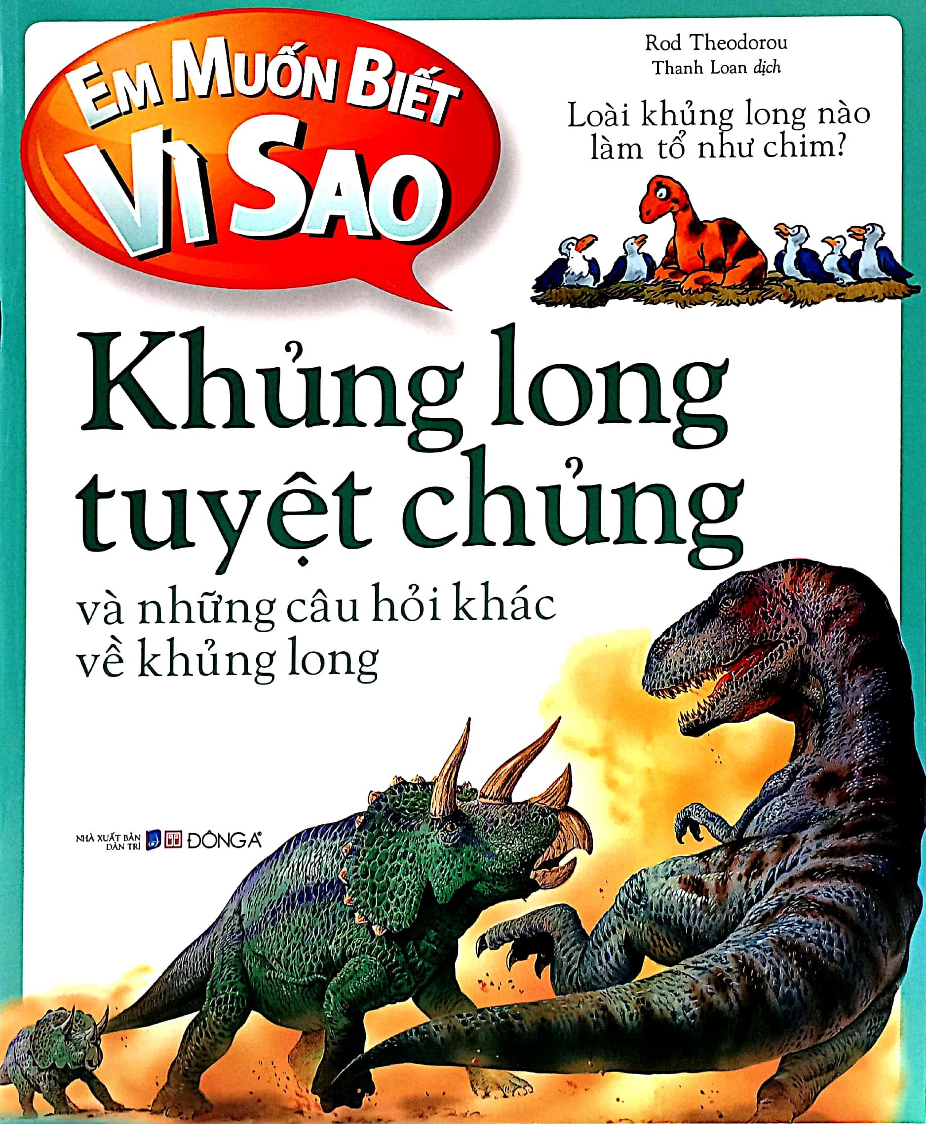 Em Muốn Biết Vì Sao - Khủng Long Tuyệt Chủng Và Những Câu Hỏi Khác Về Khủng Long (Tái Bản)